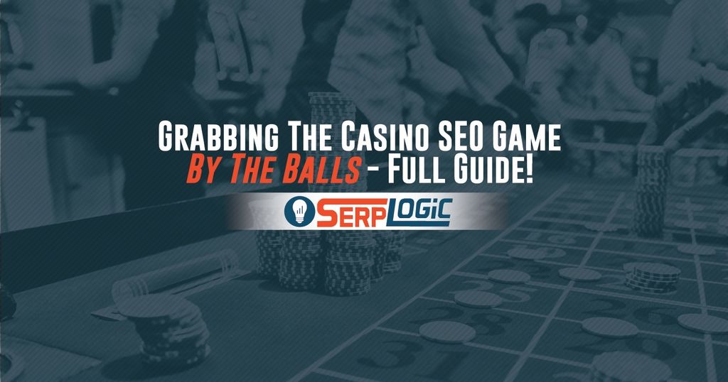 The Ultimate Overview to Online Casino SEO